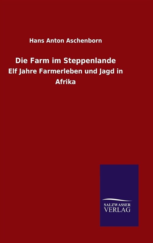 Die Farm Im Steppenlande (Hardcover)
