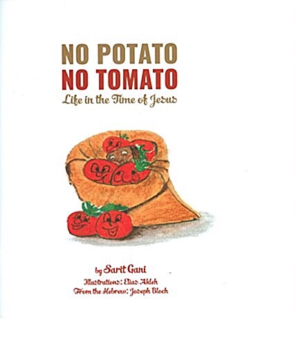 No Potato No Tomato: Life in the Time of Jesus (Paperback)