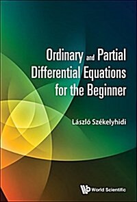 Ordinary and Partial Differential Equations for the Beginner (Hardcover)