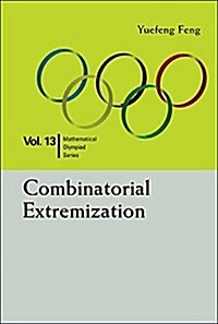 Combinatorial Extremization: In Mathematical Olympiad and Competitions (Hardcover)