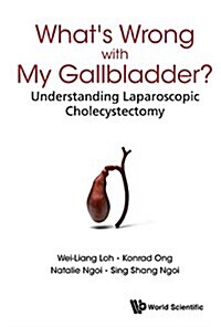 Whats Wrong with My Gallbladder? (Hardcover)