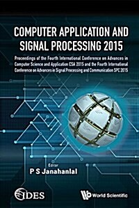 Computer Application and Signal Processing 2015 - Proceedings of the Fourth International Conference on Advances in Computer Science and Application C (Hardcover)