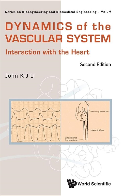 Dynamics of the Vascular System: Interaction with the Heart (Second Edition) (Hardcover)