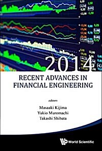 Recent Advances in Financial Engineering 2014 - Proceedings of the Tmu Finance Workshop 2014 (Hardcover)