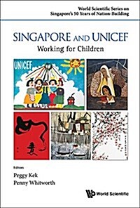 Singapore and UNICEF: Working for Children (Hardcover)