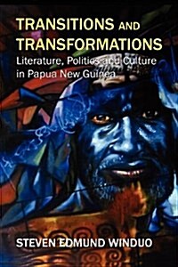 Transitions and Transformations: Literature, Politics, and Culture (Paperback)