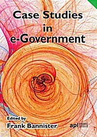Case Studies in E-Government (Paperback)