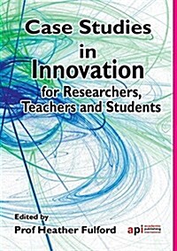 Case Studies in Innovation (Paperback)