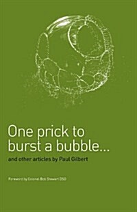One Prick to Burst a Bubble (Paperback)