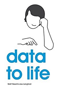 Data to Life (Paperback)