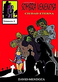 Sombra Venenosa II: Ciudad Eterna (Paperback)