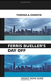 Ferris Buellers Day Off : Pocket Movie Guide (Paperback)