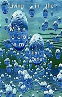 Living in the Mesocosm (Paperback)