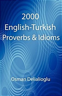 2000 English-Turkish Proverbs & Idioms (Paperback)