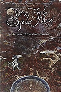 Time Fate & Spider Magic (Paperback)