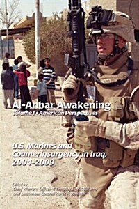 Al-Anbar Awakening : American Perspectives (Volume I) (Paperback)