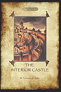 The Interior Castle, or the Mansions (Paperback)