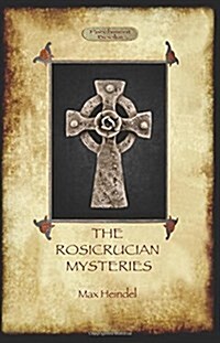 The Rosicrucian Mysteries (Paperback)