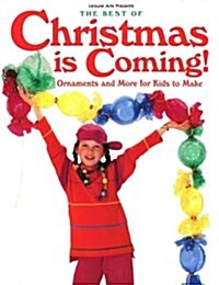 The Best of Christmas is Coming: Ornaments and More for Kids to Make (Paperback)