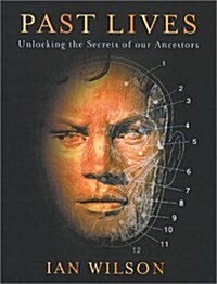 Past Lives: Unlocking the Secrets of Our Ancestors (Paperback)