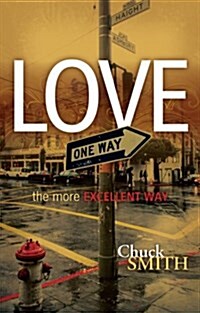 Love: The More Excellent Way (Hardcover, First)