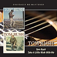 [수입] Tom Rush - Tom Rush / Take A Little Walk With Me [2CD]