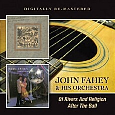 [수입] John Fahey & His Orchestra - Of Rivers And Religion / After The Ball