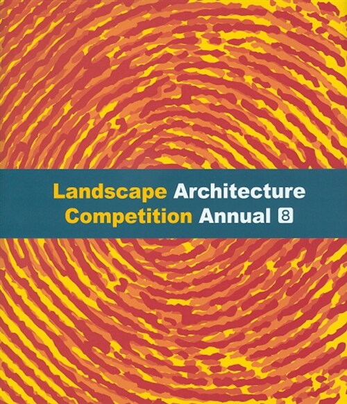 [중고] Landscape Architecture Competition Annual 8