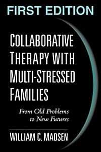 Collaborative Therapy with Multi-Stressed Families: From Old Problems to New Futures (Paperback, 1st)