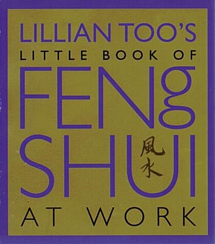 Lillian Toos Little Book of Feng Shui at Work (Paperback)