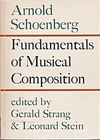 Fundamentals of Musical Composition (Paperback)