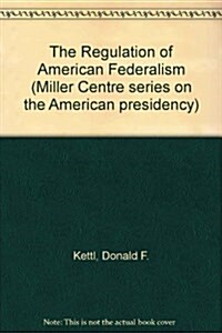 The Regulation of American Federalism (Hardcover)