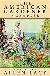 The American Gardener (Paperback, Reprint)