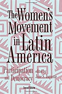 The Womens Movement in Latin America: Participation and Democracy, Second Edition (Hardcover, 2)