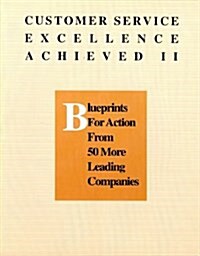 Customer Service Excellence Achieved II (Paperback, Reprint)
