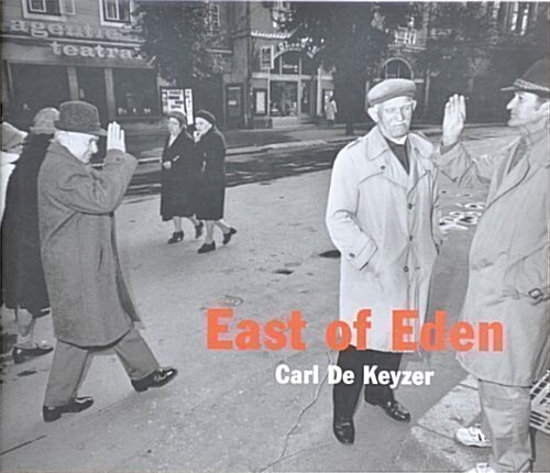 Carl de Keyzer: East of Eden (Hardcover)