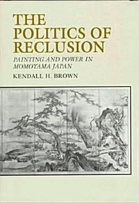 The Politics of Reclusion (Hardcover)