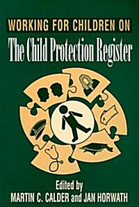 Working for Children on the Child Protection Register (Paperback)