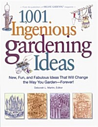 1001 Ingenious Gardening Ideas (Hardcover)