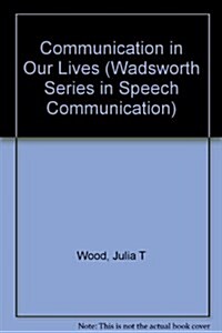 Communication in Our Lives (Hardcover, 2nd, Teachers Guide)