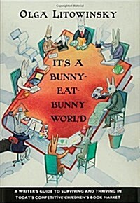 Its a Bunny-Eat-Bunny World (Hardcover)