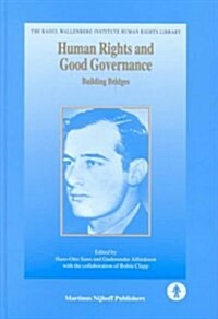 Human Rights and Good Governance: Building Bridges (Hardcover)