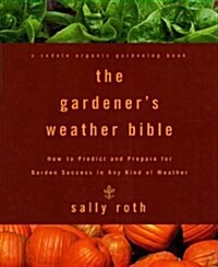 The Gardeners Weather Bible (Paperback)