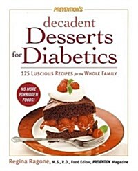 Preventions Decadent Desserts for Diabetics (Paperback)