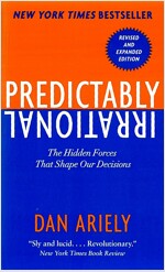 Predictably Irrational: The Hidden Forces That Shape Our Decisions (Mass Market Paperback, International)