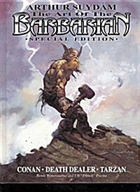 Arthur Suydam: The Art of The Barbarian Volume 1 (Hardcover)