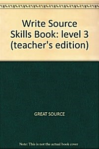 Great Source Write Source: Teacher Edition Skillsbook Grade 3 2006 (Paperback, Teacher)
