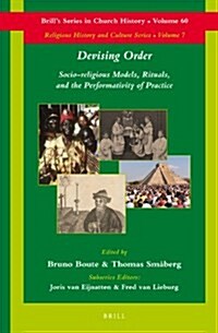 Devising Order: Socio-Religious Models, Rituals, and the Performativity of Practice (Hardcover)