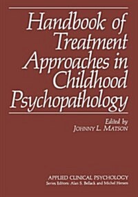 Handbook of Treatment Approaches in Childhood Psychopathology (Paperback)