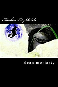 Machine City Rebels (Paperback, 3rd)